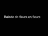 Balade de fleurs en fleurs