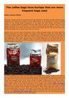 The coffee bags have burlaps that are more frequent bags used
