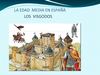 LA EDAD MEDIA EN ESPAÑA: LOS VISIGODOS