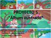 Proyecto 6. Álbum ilustrado. Irene Aguado, Tamara Galán y Clara Iñesta