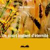 "Un court instant d'éternité"