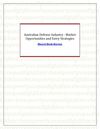 Australian Defense Industry - Market Opportunities and Entry Strategies