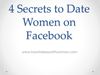 4 Secrets to Date Women on Facebook