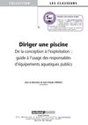 Diriger une piscine : de la conception à l’exploitation. (Sommaire) 