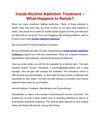 Inside Alcohol Addiction Treatment