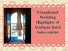 Exceptional Wedding Highlights in Ecofriendly Wedding Venues