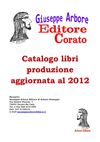 Catalogo provvisorio delle opere realizzate da Giuseppe Arbore Editore al 2012
