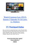 Watch Common Law (2012) Season 1 Episode 10 In-Laws vs. Outlaws