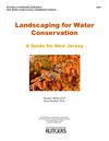 Landscaping for Water Conservation A Guide for New Jersey 