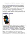 Professional Android application development company from the countries including India. India is amongst the most...