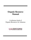 Organic Farmers Resource Manual - University of Arkansas