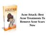 Best Acne Treatments To Remove Acne Scars Now By Using Acne Attack