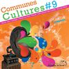Communes Cultures #9