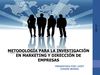 METODOLOGÍA PARA LA INVESTIGACIÓN EN MARKETING Y DIRECCIÓN DE EMPRESAS