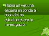 Investigar no duele