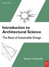 Introduction to ARCHITECTURAL SCIENCE The Basis of Sustainable Design