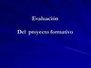 EVALUACIÓN DEL PROYECTO FORMATIVO