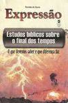Revista Expressão - Estudos Bíblicos Sobre o Final dos Tempos