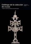 Catálogo de la colección de Cruces del (Museo del Pueblo Español)