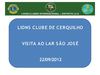 Lions Clube de Cerquilho - Visita ao Lar São José 22/09/2012