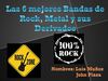 Las mejores Bandas, segun nosotros