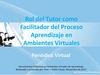 Rol del Tutor como Facilitador del Proceso Aprendizaje en Ambientes Virtuales
