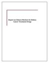 Report on Chinese Markets for Kidney Cancer Treatment Drugs