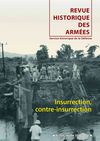 Revue Historiques des Armées n°268 : Insurrection, contre-insurrection 