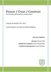Pensar / Crear / Construir Una Escuela participativa y democrática - Proyecto de Gestión 2012-2015 ESCMB 