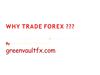 WHY TRADE FOREX