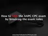 How to fail the AAPC CPC exam by breaking the rules summary