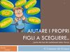 AIUTARE I PROPRI FIGLI A SCEGLIERE