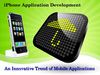 iPhone Application Development : An Innovative Trend of Mobile Applications