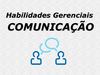 Comunicação - Habilidades gerenciais
