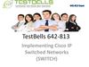 Testking 642-813 Study Guide