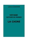 Beauvoir, L. de : Voyage autour du monde... la Chine