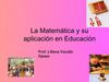 Las Matemáticas y su aplicación en Educación