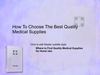 How to choose the best quality medical supplies