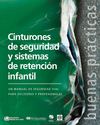 Cinturones de seguridad y sistemas de retención infantil Manual OMS