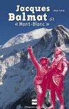 Jacques Balmat dit "Mont-Blanc"