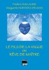 Le fils de la vague ou rêve de maître