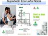 Supertech Ecolofts Noida Extension @ 8527778440