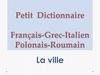 Petit dico- La ville