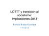 Los Impactos Reales y Potenciales de la LOTTT en los Escenarios del 2013 - Ronald Balza
