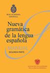 Nueva gramática de la lengua española - Manual - 2.ª parte - Real Academia Española
