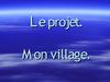 Уварова С.Г._Le projet. Mon village