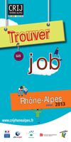 Guide trouver un job 2013 édition Rhône-Alpes