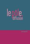 Catalogue Le Pôle Diffusion - décembre 2012