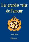Les grandes voies de l'amour - Aline Charest