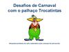 Desafios de Carnaval com o palhaço Trocatintas